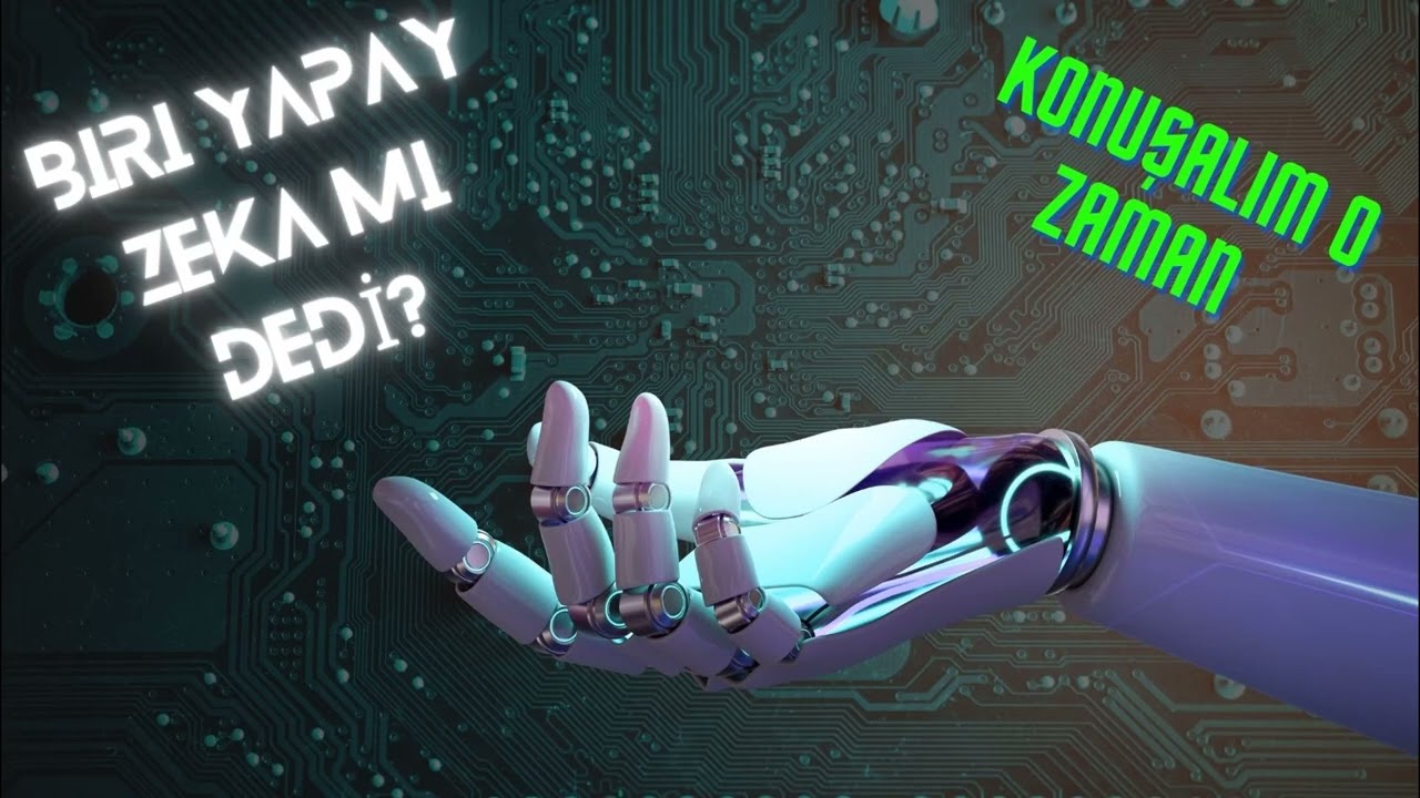 Konuşalım O Zaman : Yapay Zeka