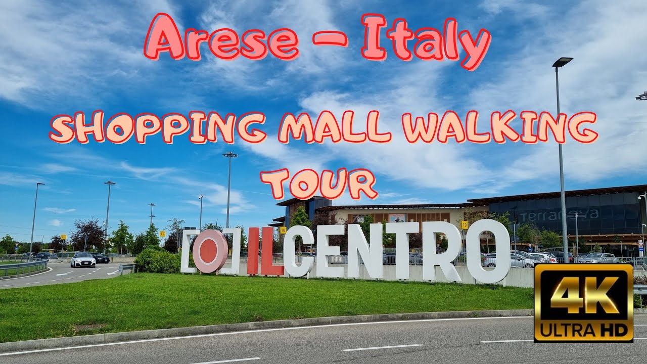 SHOPPING MALL WALKING TOUR ITALY. IL CENTRO. Centro commerciale ad Arese.