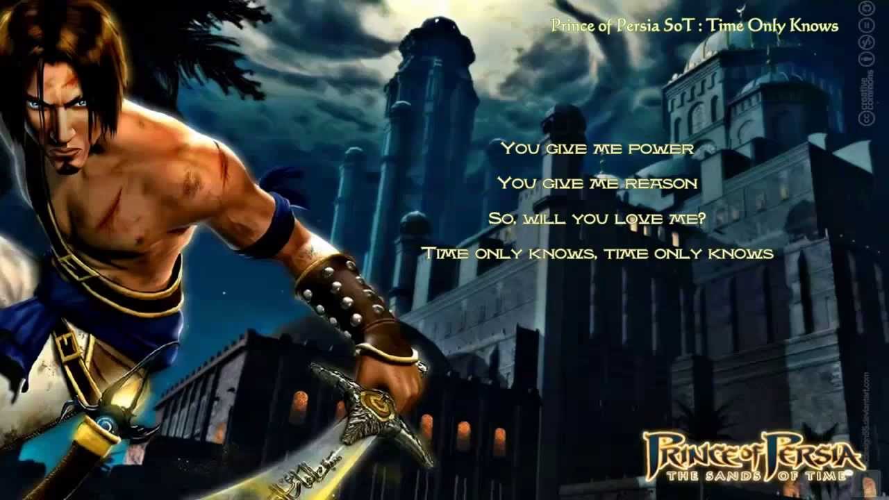 Prince of Persia The Sands of Time - Time Only Knows - Lyrics - HD