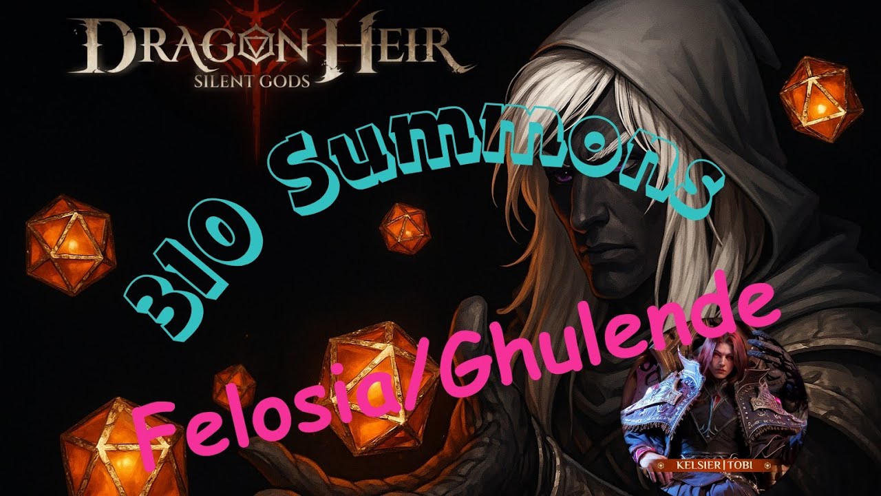 DragonHeir: Silent Gods - Reborn - BIG SUMMON - 310 DICE  for Felosia or Ghulende?!?! Feat. Paranoid