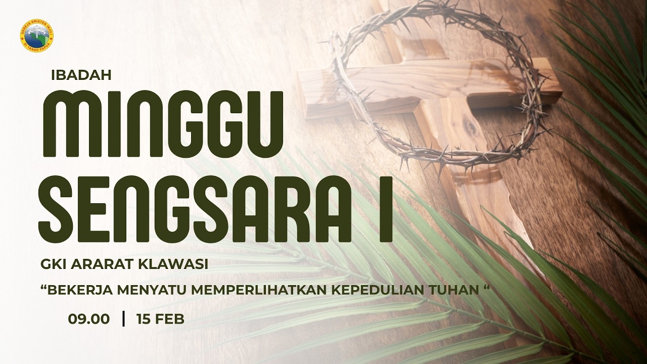 IBADAH MINGGU SENGSARA I | GKI ARARAT  | 15 FEBRUARI 2026