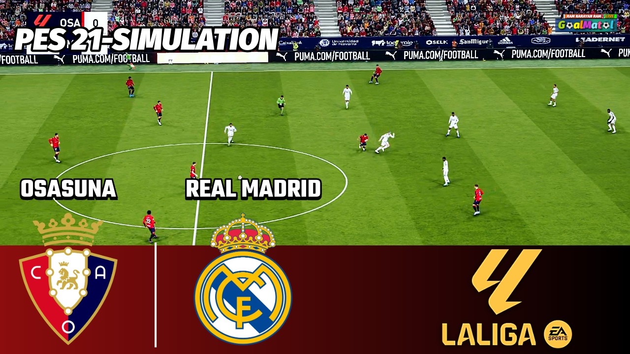 🔥 Osasuna vs Real Madrid | LaLiga Battle at El Sadar! | PES 2021 Simulation HD 🔥