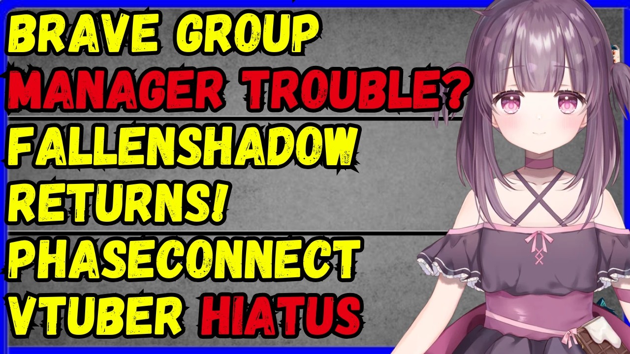 Brave Group on the attack? Fallenshadow returns! Phase Vtuber long hiatus