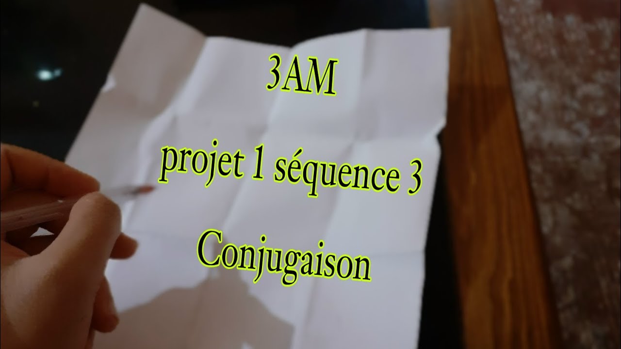 3AM projet 1 s&eacute;quence 3 conjugaison