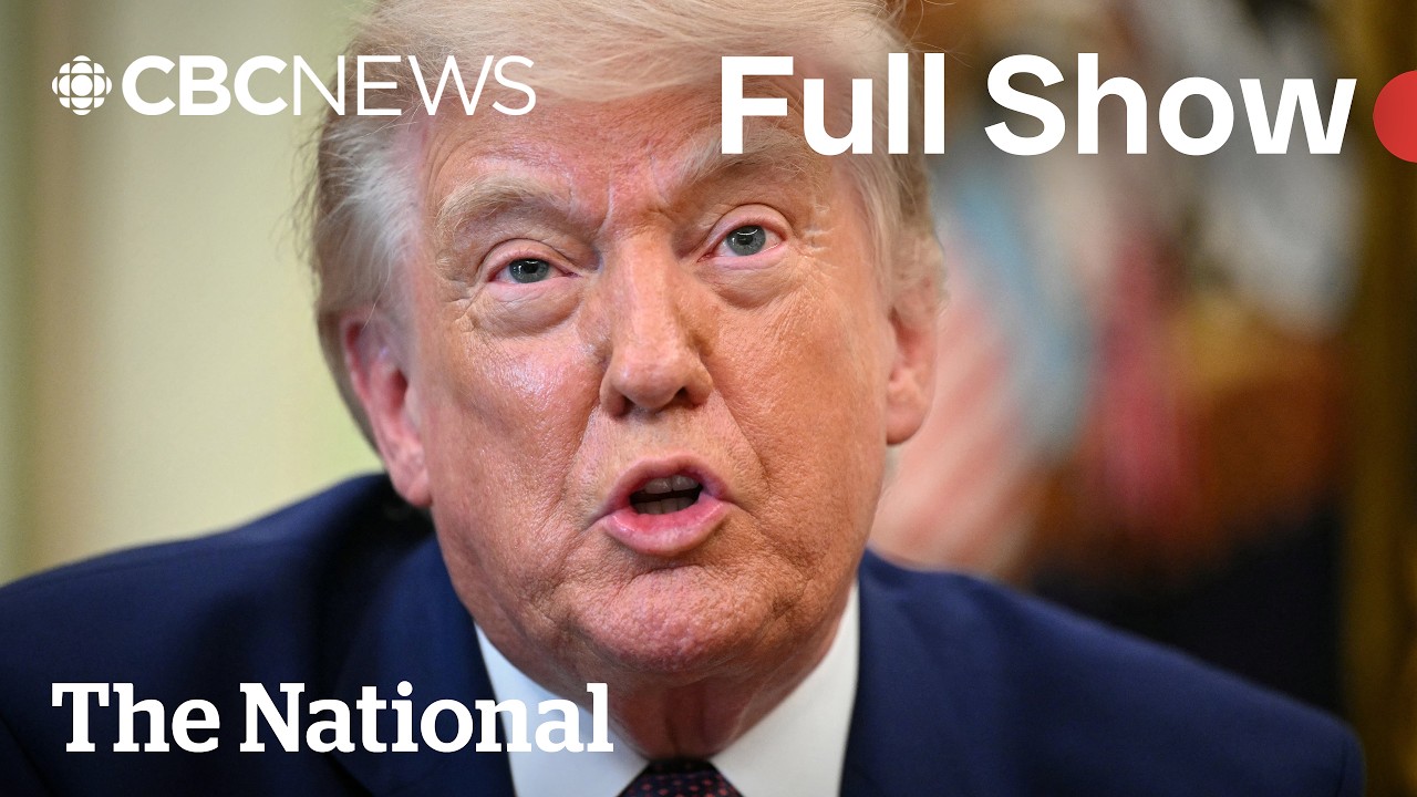 CBC News: The National |  Trump threatens new tariffs &mdash; again