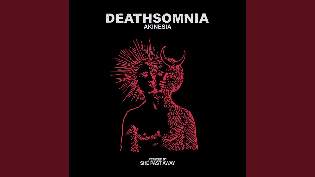 Akinesia (She Past Away Remix)