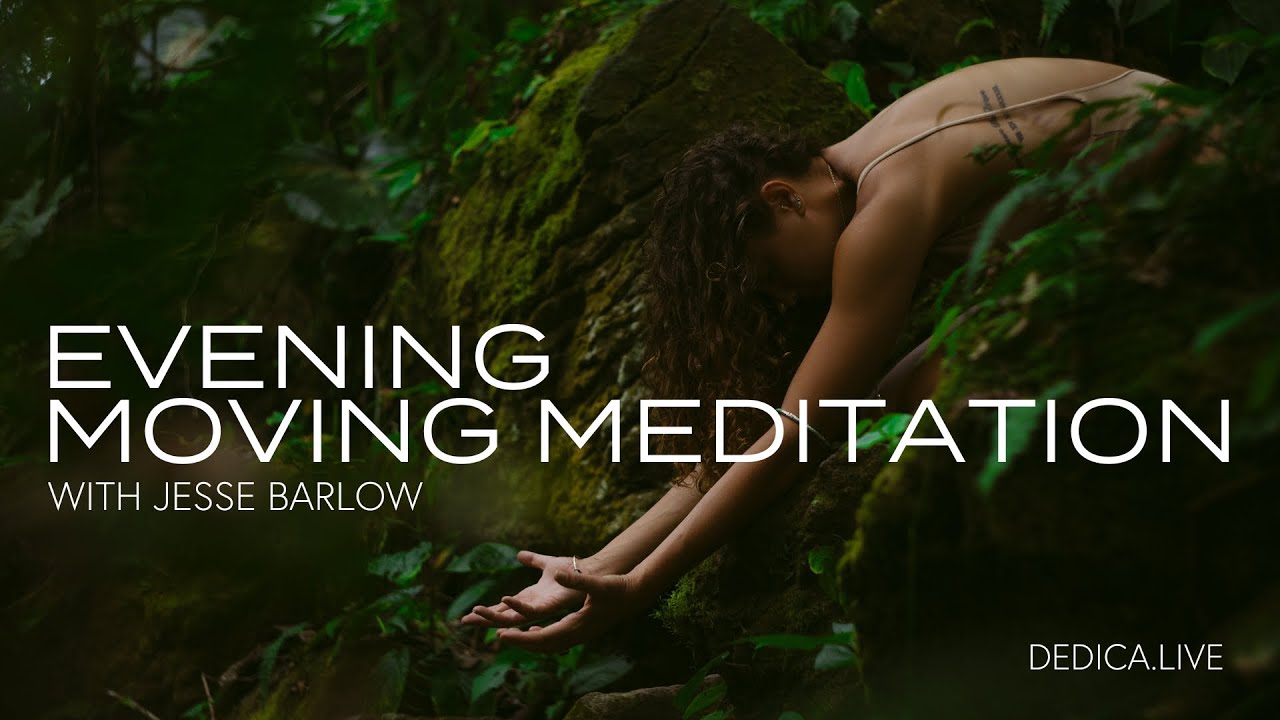 Evening Moving Meditation with Jesse Barlow