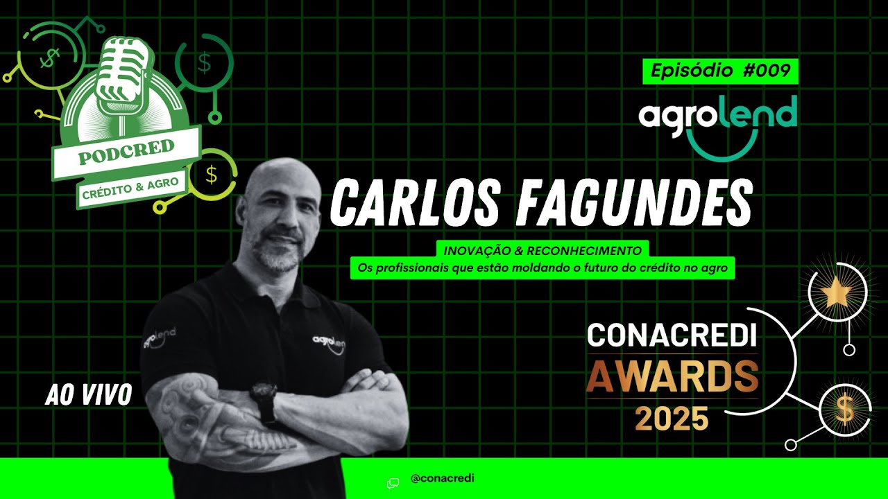 PODCRED AO VIVO - #030  CARLOS FAGUNDES  (CONACREDI AWARDS)