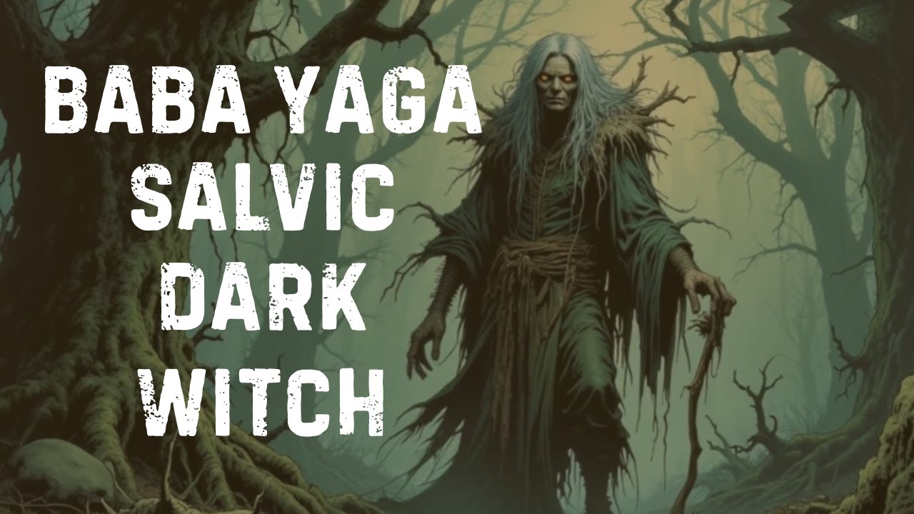 Baba Yaga &ndash; The Witch of the Woods