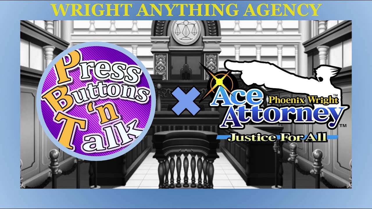 Press Buttons 'n Talk | The Best of Phoenix Wright: Ace Attorney — Justice for All