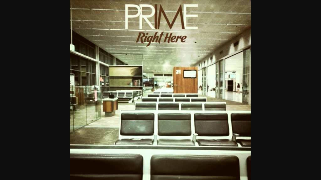 Prime 'Right Here' (Good Morning)