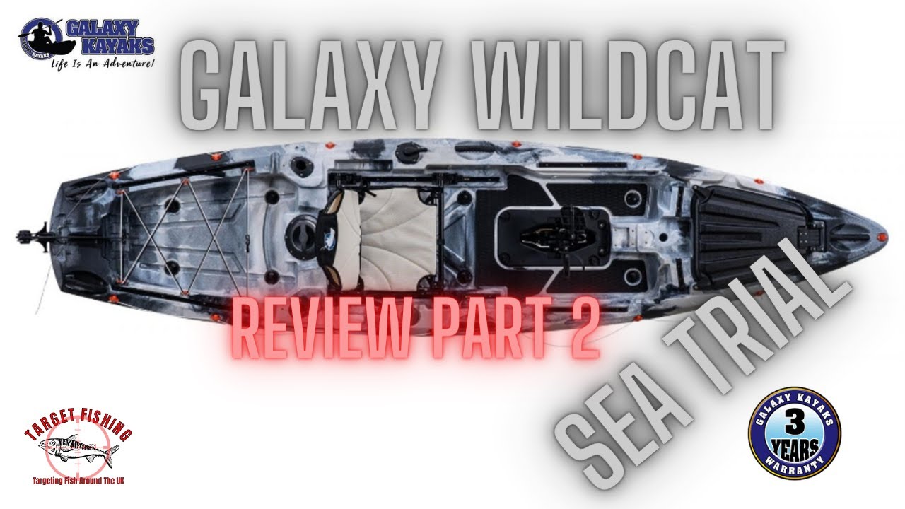 GALAXY WILDCAT REVIEW - PART TWO - SEA TEST