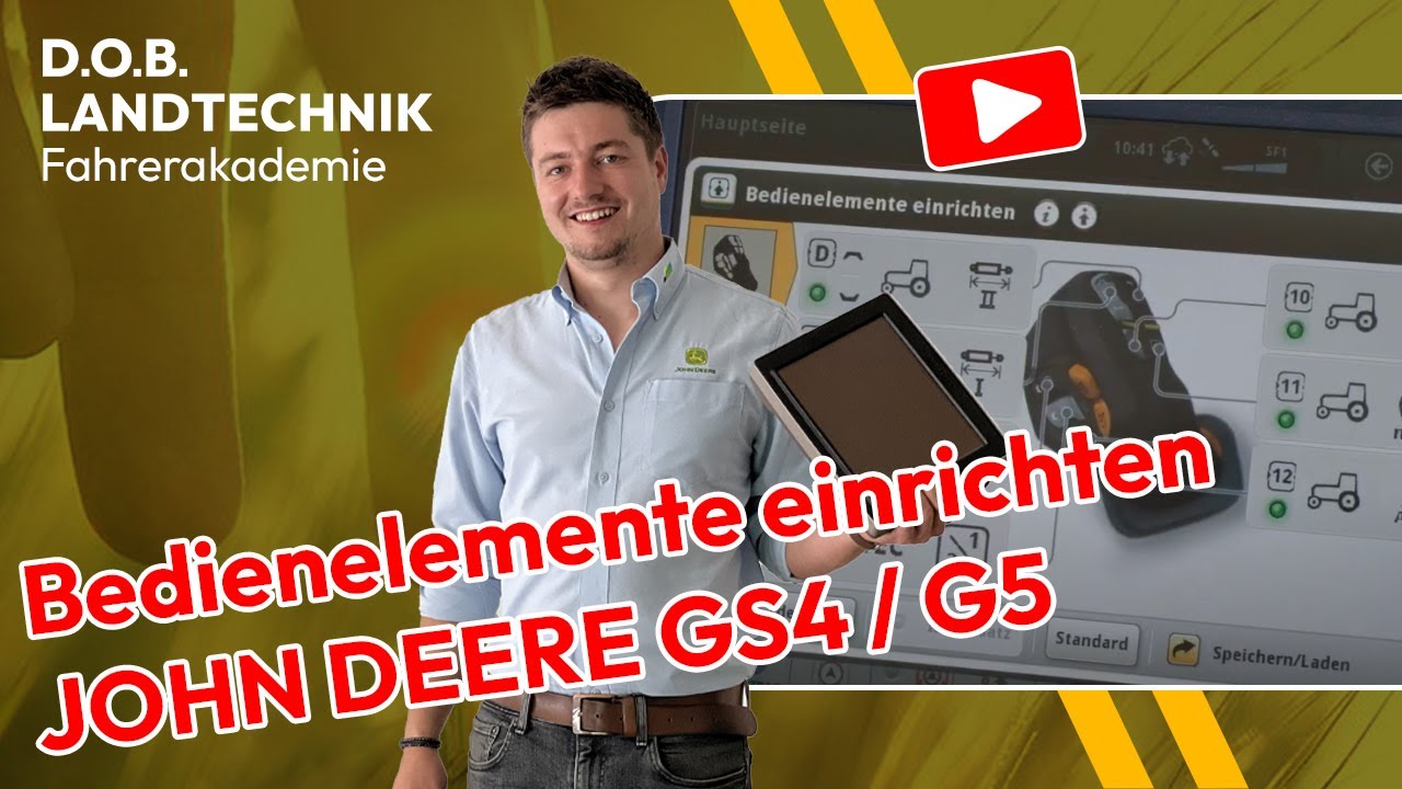D.O.B. Fahrerakademie #2 BEDIENELEMENTE EINRICHTEN John Deere GS4 /G5 Display