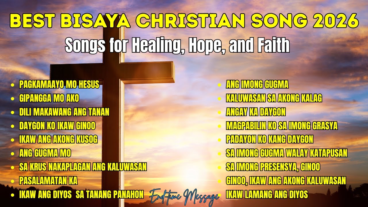 Bisaya Christian Songs for Healing, Hope, and Faith 2026| 