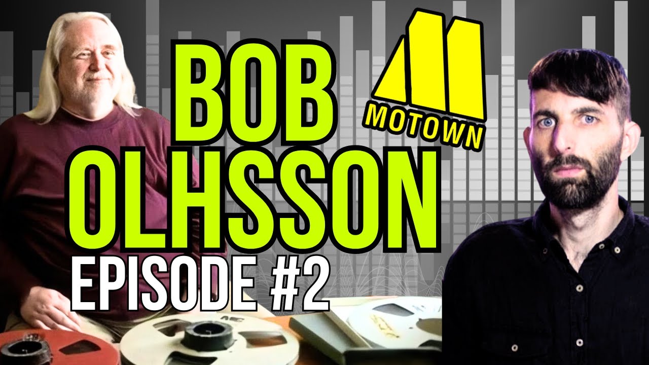 Bob Olhsson - The Motown Sound (Podcast #2)