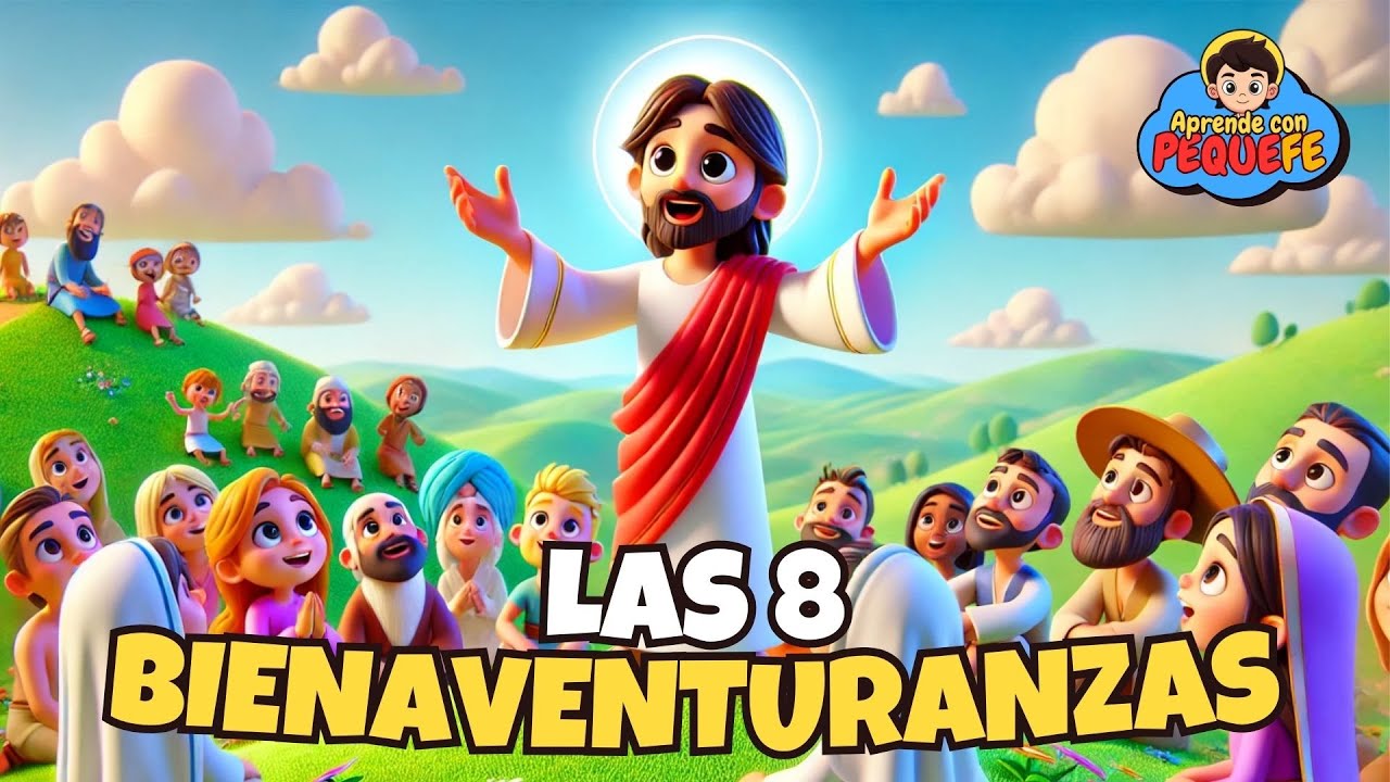 Las 8 BIENAVENTURANZAS de JESÚS para NIÑOS 📖💖 | PequeFe