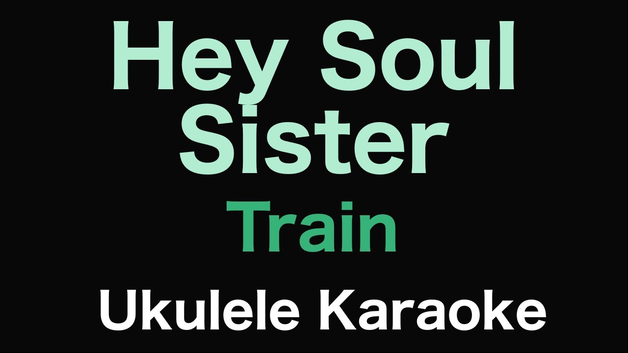 Hey Soul Sister - Train | Ukulele Karaoke