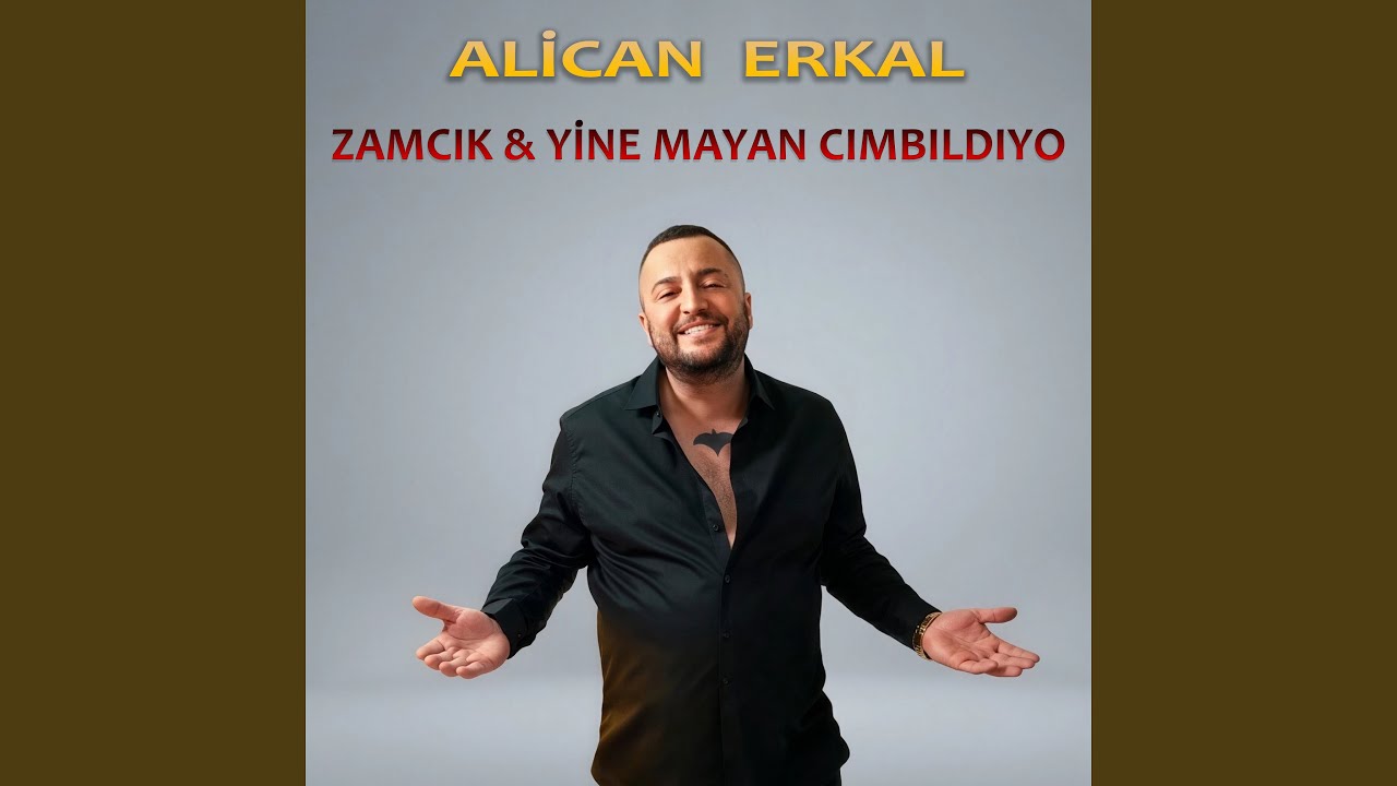 Zamcık / Yine Mayan Cımbıldıyo
