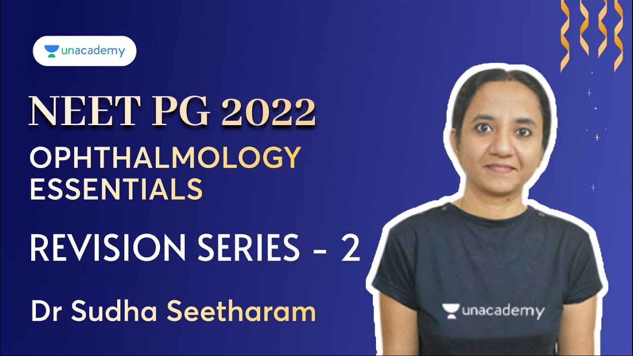 NEET PG 2022 | Ophthalmology Essentials | Revision Series -2 | Dr Sudha Seetharam