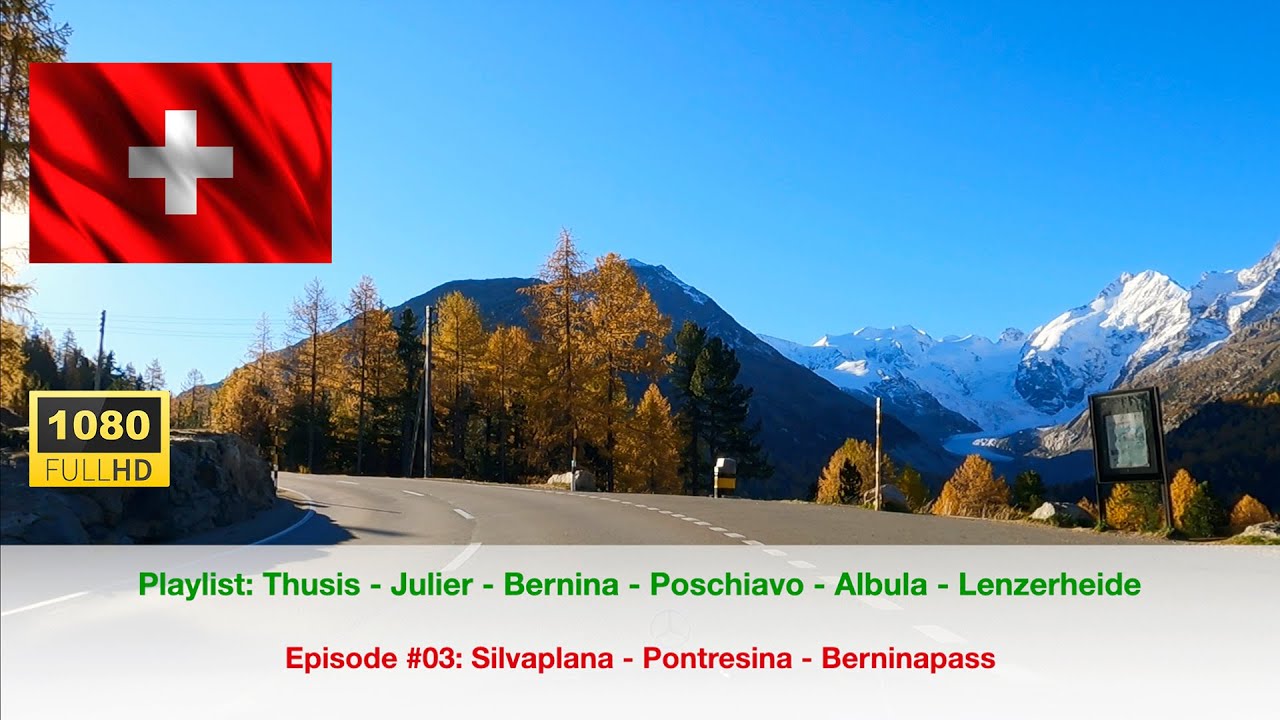 Episode #03, driving Silvaplana - Pontresina - Berninapass in HD 1080 #besterstern