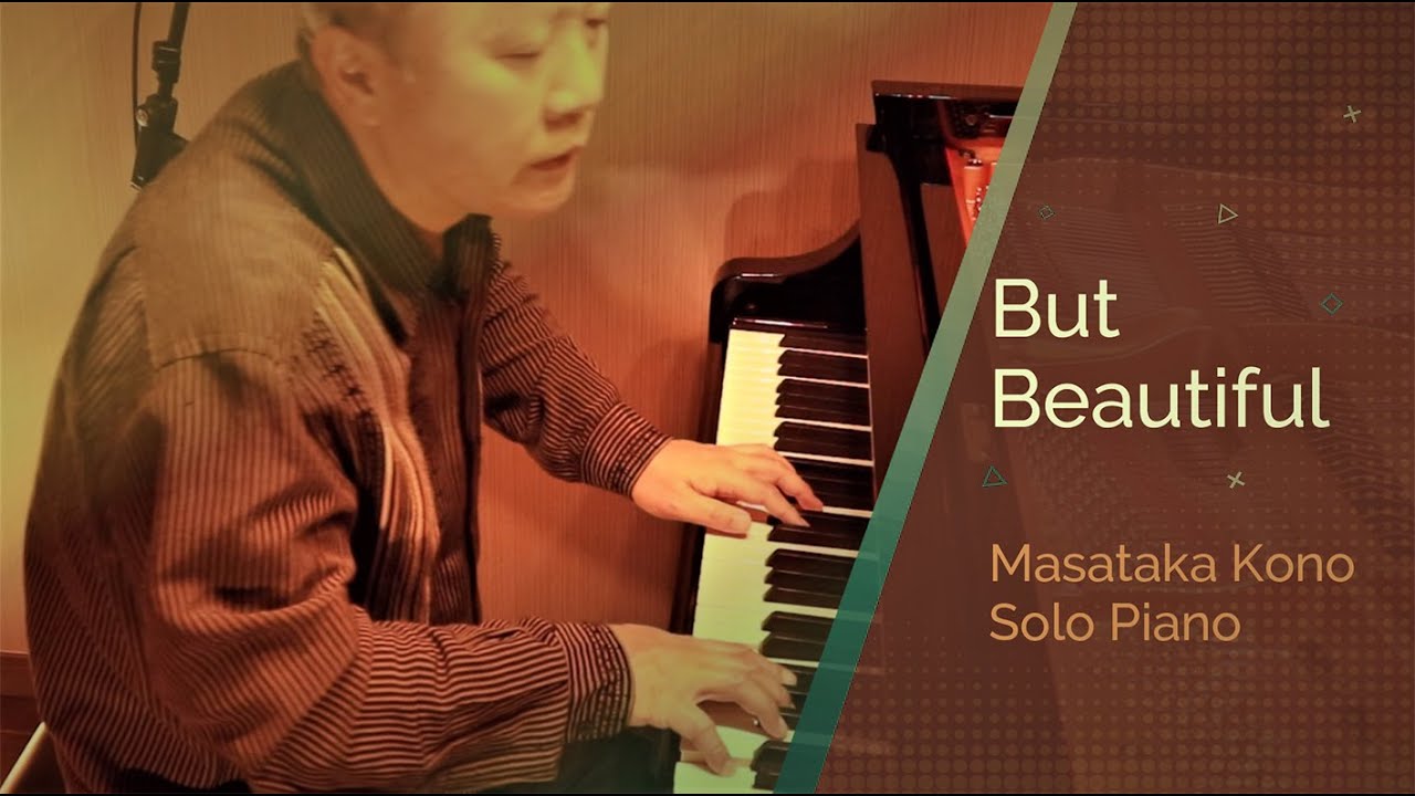 【Solo Piano Jazz】But Beauiful / Jazz Ballad  / YAMAHA C1X