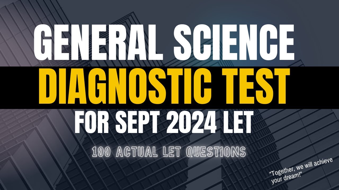 SCIENCE MAJOR DIAGNOSTIC EXAMINATION for Sept 2024 LET | 100 Items