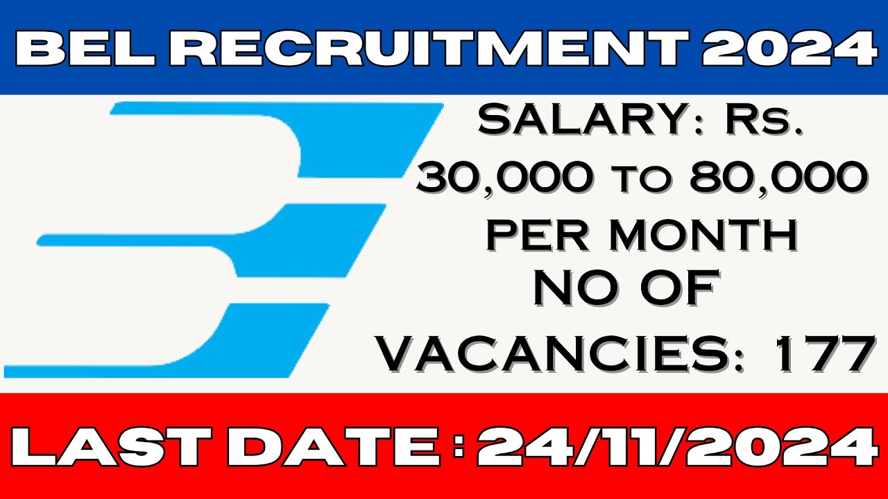BEL Recruitment 2024 OUT: B.Sc, B.E/B.Tech | Detailed Notification, Application Process, Eligibility
