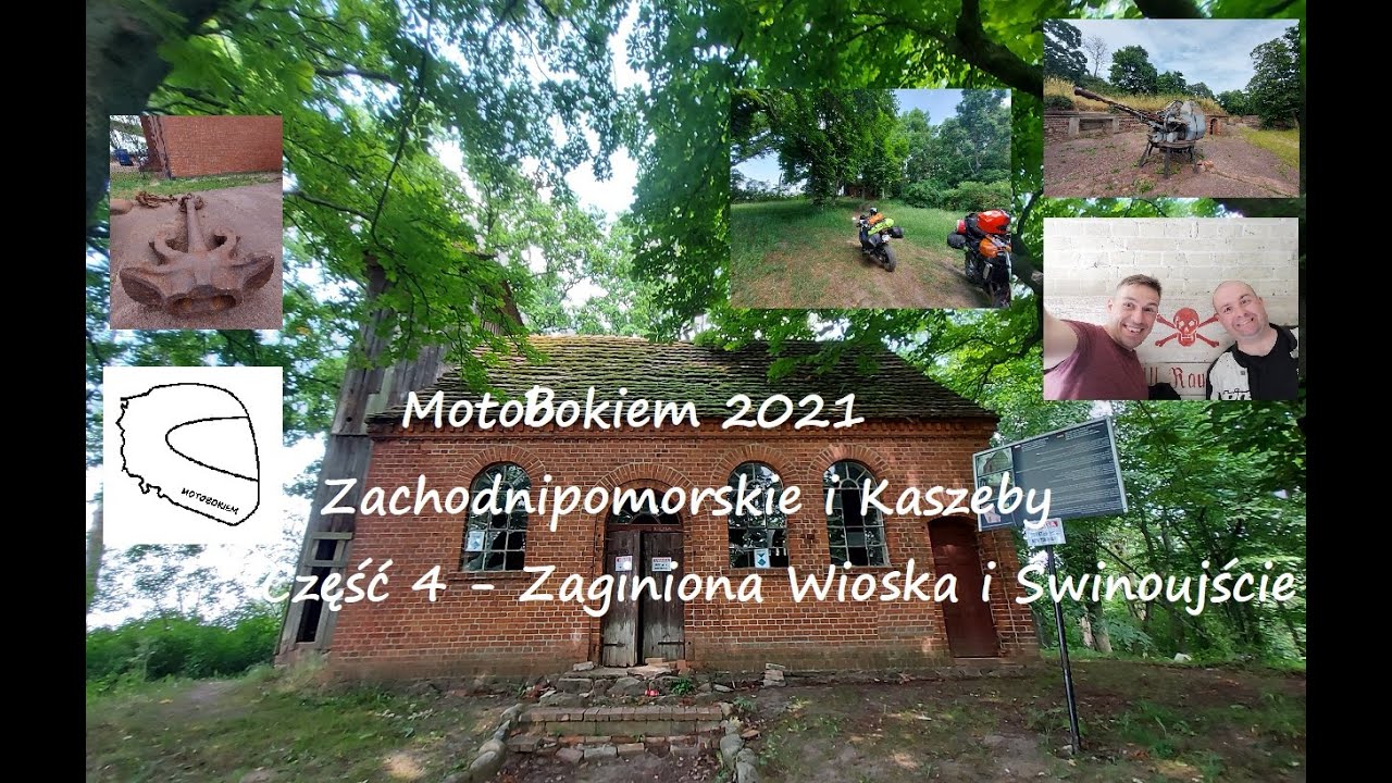 Cześć 4 - Zachodniopomorskie i Kaszuby - Zaginiona wioska i  Świnoujście