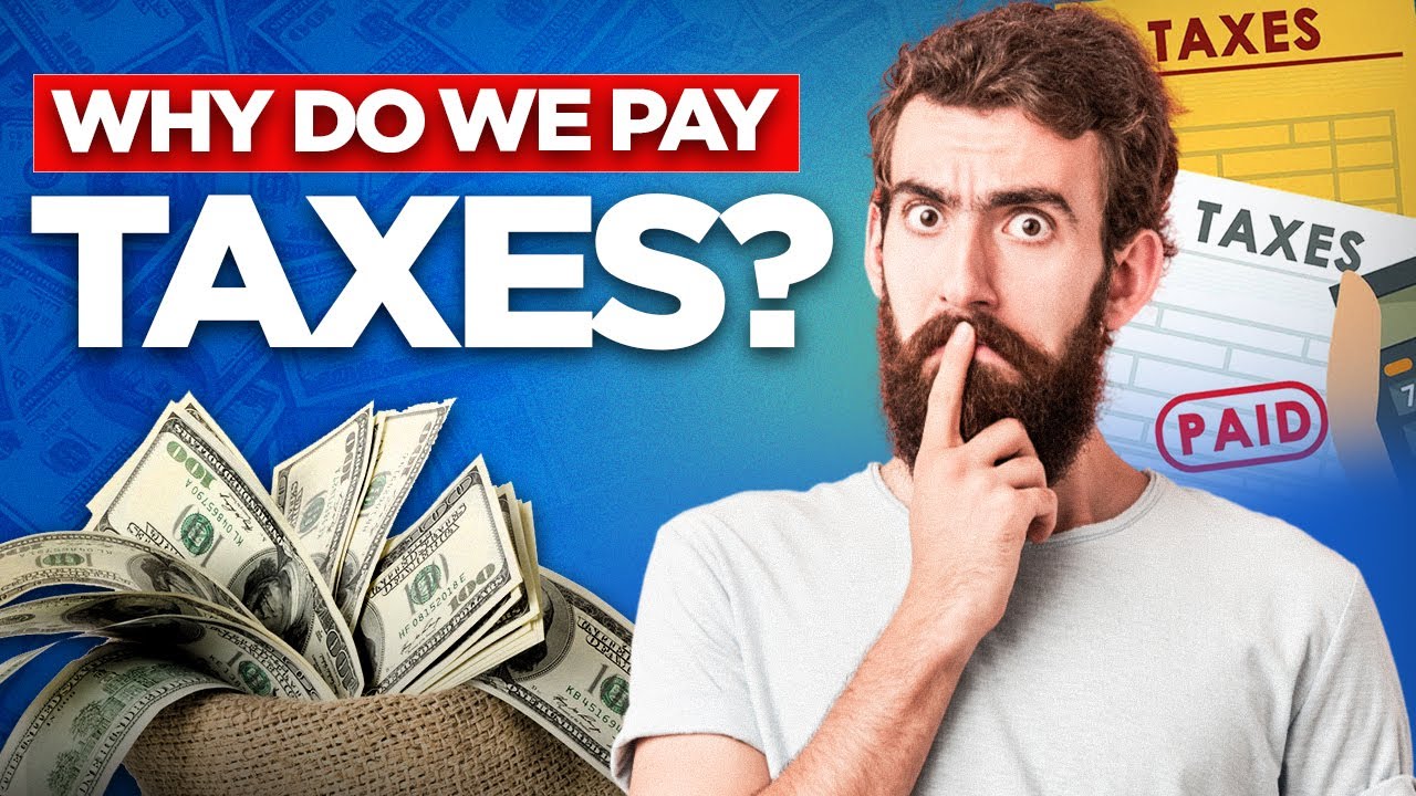 Why Do We Pay Taxes?