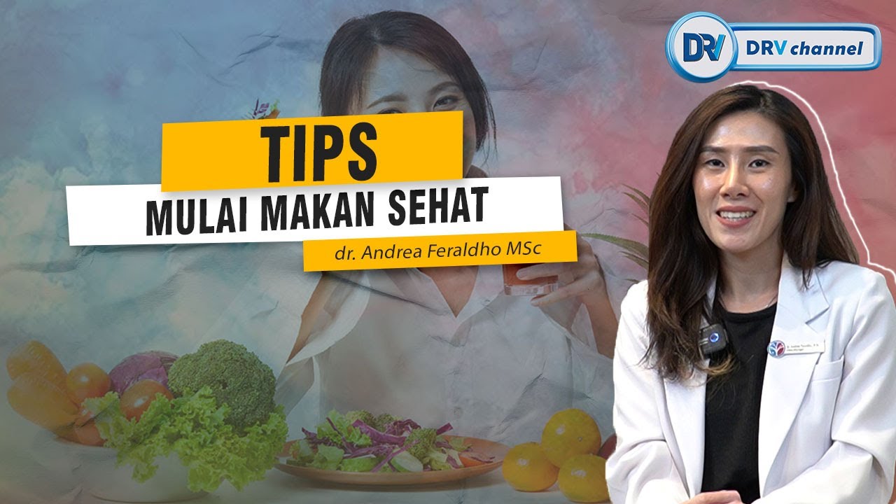 dr Andrea | Diet Sehat Yang Gampang, Mulai darimana?