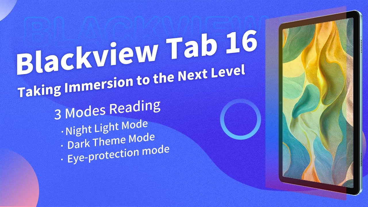 Blackview Tab 16: 11-inch Ultra-large Display | Eye-protection & Reading Mode & Dark Theme Mode