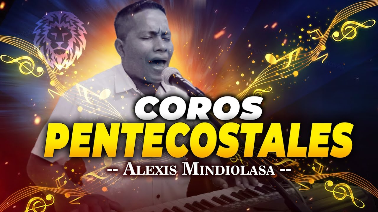 El Gozo Que Tengo Yo // COROS PENTECOSTES // ALABANZAS DE GOZO / SALMISTA ALEXIS MINDIOLASA
