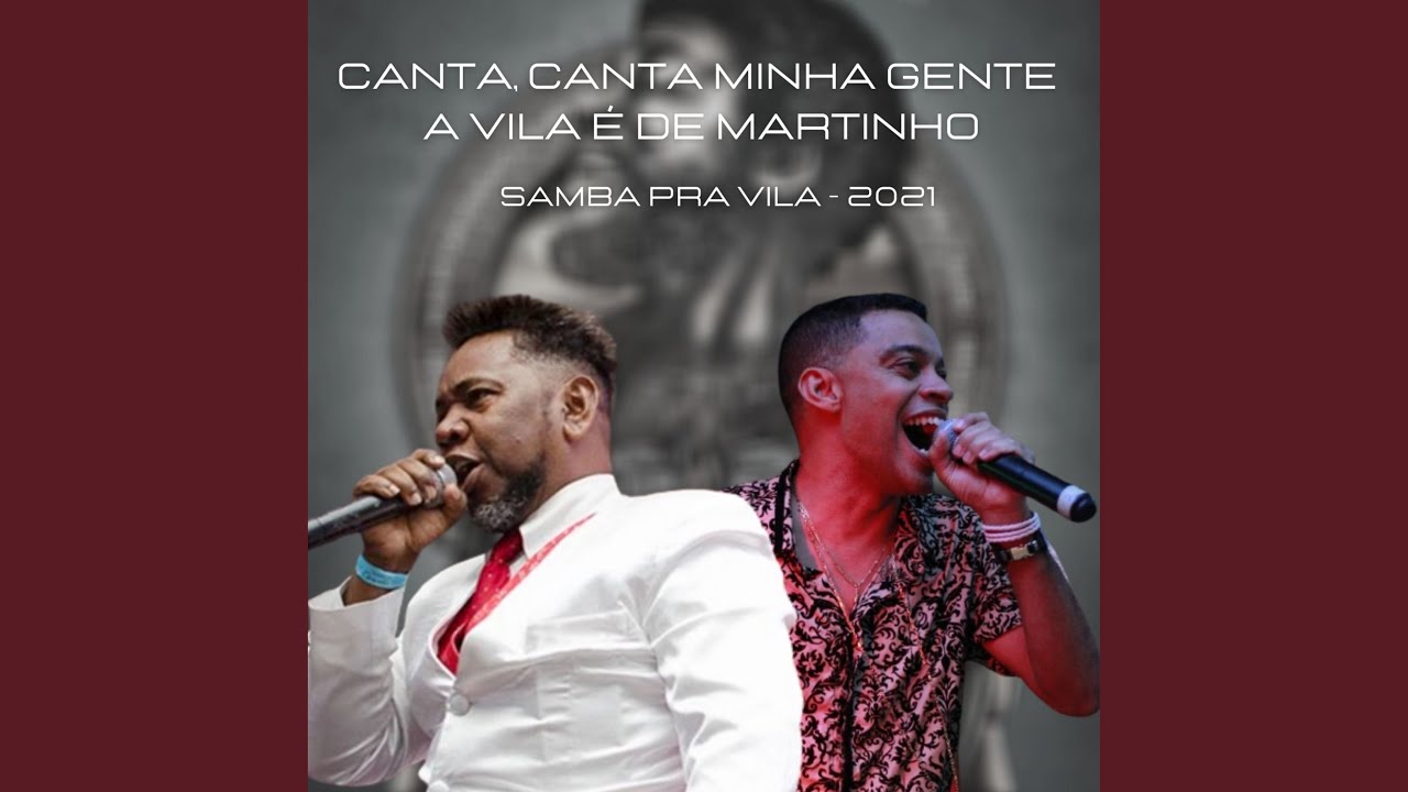 Canta, Canta Minha Gente a Vila É de Martinho (Samba pra Vila - 2021)