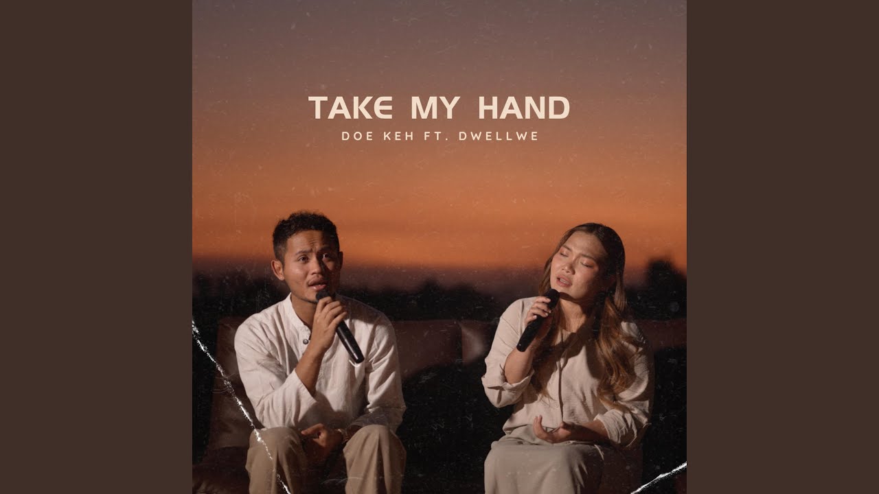 Take My Hand (feat. Dwellwe Hser)