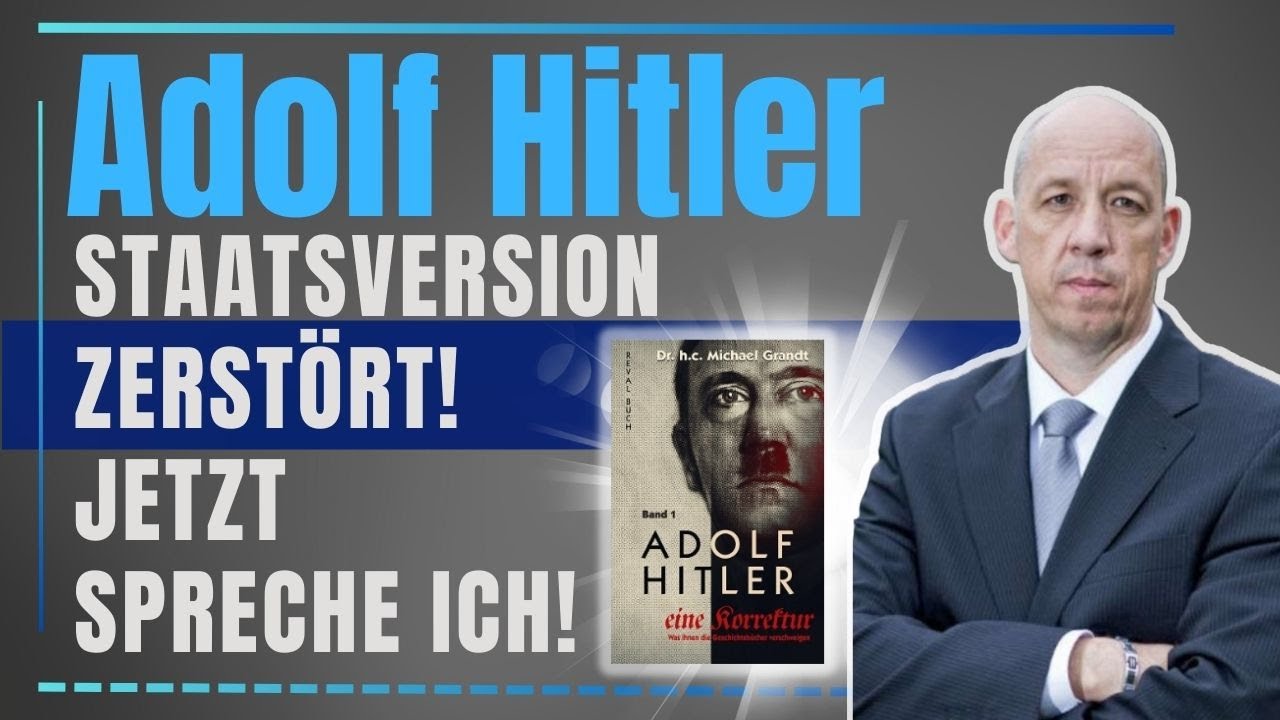 Adolf Hitler: Michael Grandt blamiert Staats Historiker