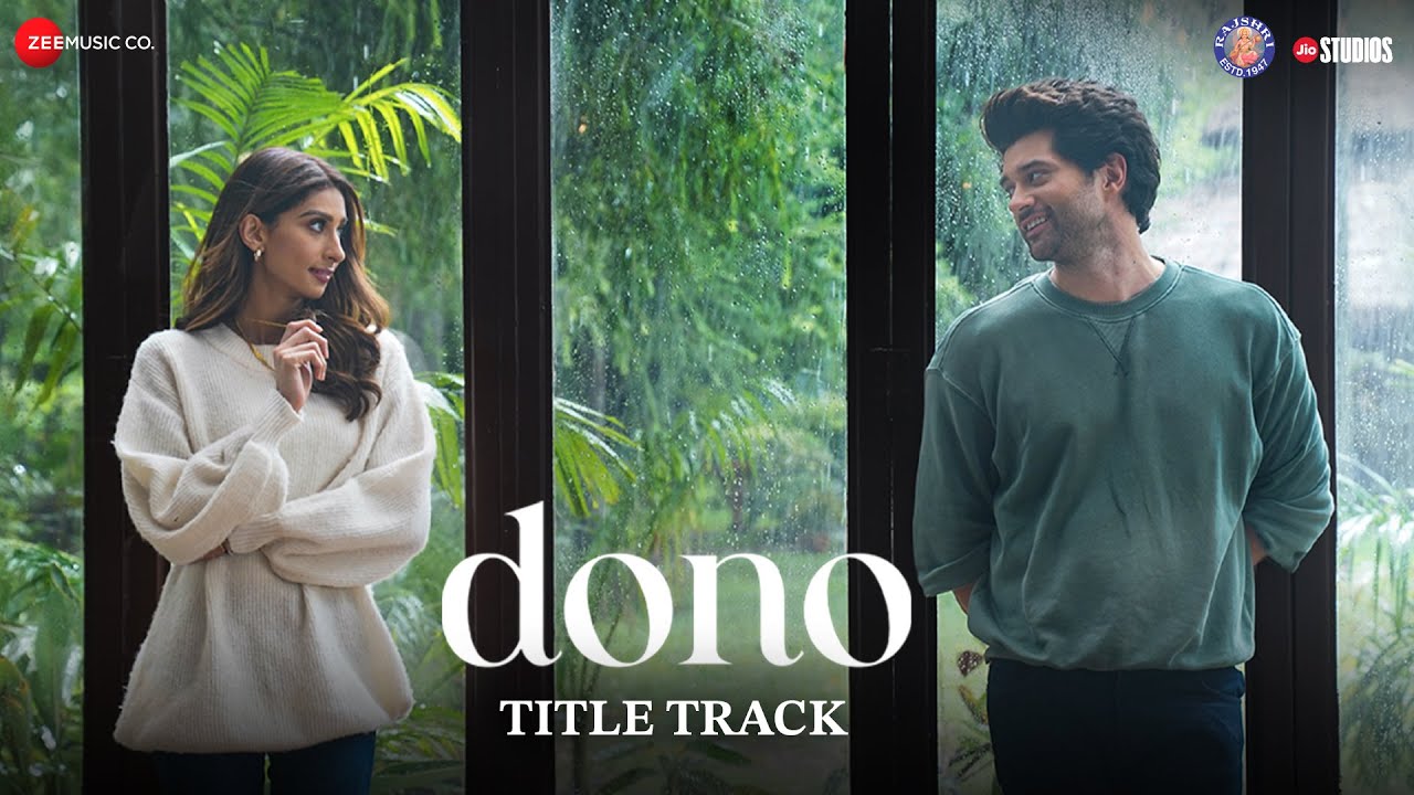 Dono - Title Track | Rajveer Deol, Paloma | Armaan Malik | Shankar Ehsaan Loy | Irshad Kamil