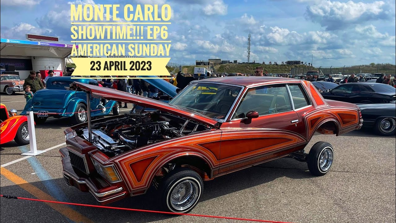 Monte Carlo Lowrider EP6 ! SHOWTIME!!! 🔥🔥🔥🔥 American Sunday 23 April 2023