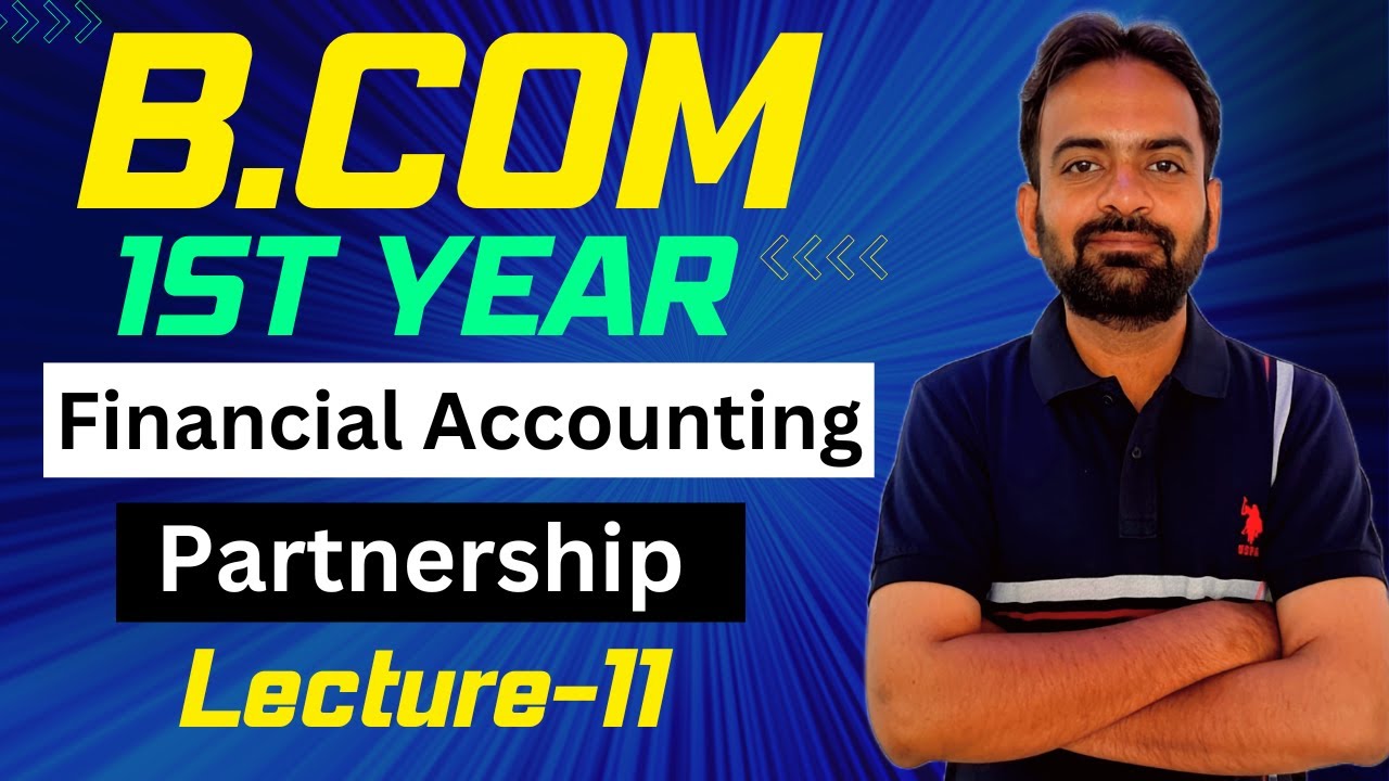 Partnership accounts Lecuture-11 | Past Adjustments | Financial Accounting B.com