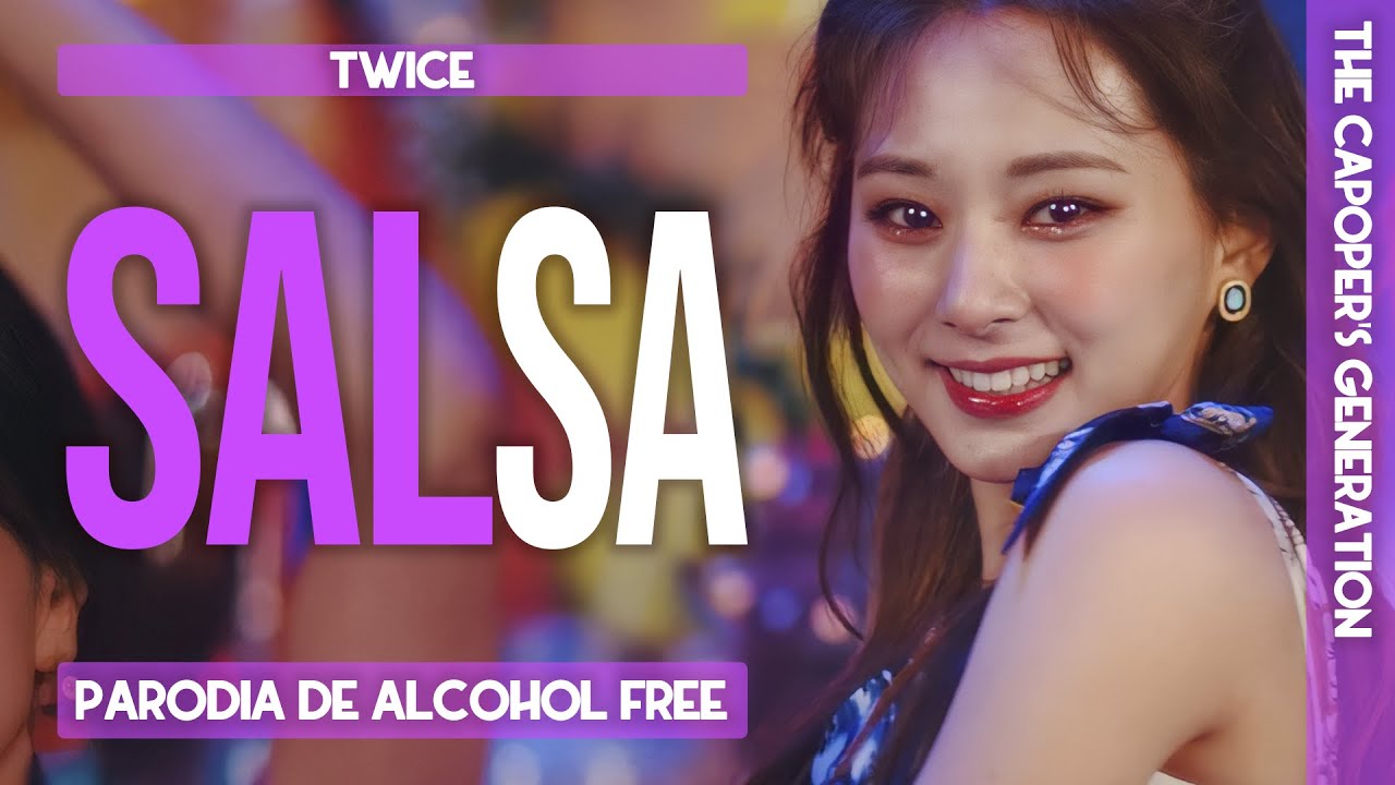 The Capoper's Generation / TWICE - Salsa (Parodia de Alcohol-Free)
