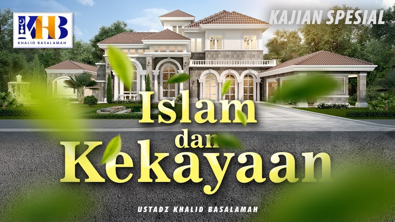 Tabligh Akbar: Islam Dan Kekayaan - Khalid Basalamah