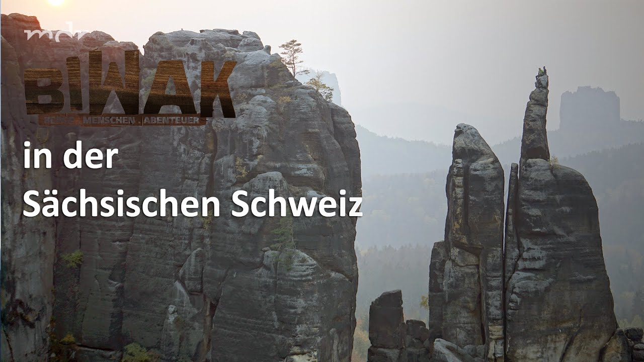 Biwak - Traumtouren in der Sächsischen Schweiz (S04/E05) | Biwak | MDR