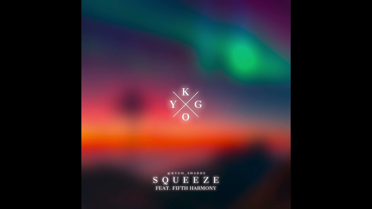 Kygo & Fifth Harmony - Squeeze [Unreleased] (Demo)