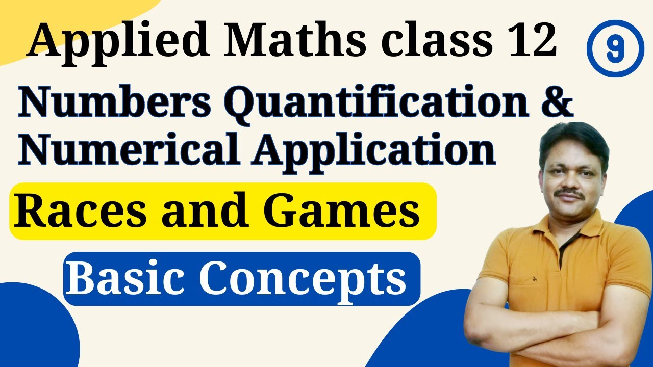 Races & Games | Basic Concepts | chapter 1 part 9 | applied mathematics class 12 gaur classes
