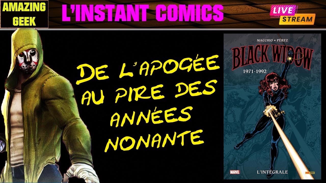 L'instant comics # 74 - BLACK WIDOW (L'intégrale 1971/1992)