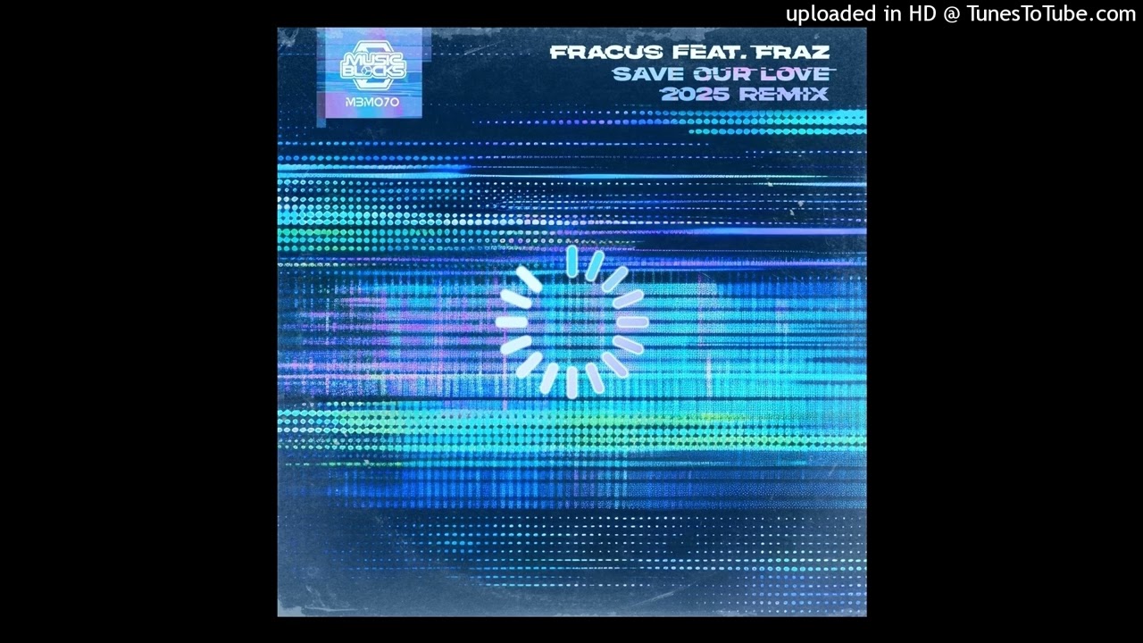 fracus feat fraz save our_love (2025 remix)