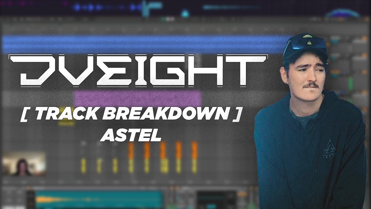 [TRACK BREAKDOWN] DVEIGHT x NEXU5 - ASTEL