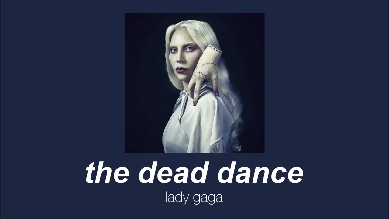 lady gaga - the dead dance (slowed & reverb)
