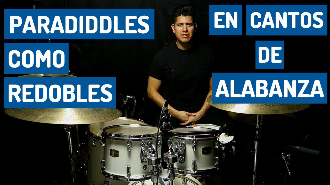 Como Tocar Paradiddles Como Redobles en Cantos de Alabanza TUTORIAL