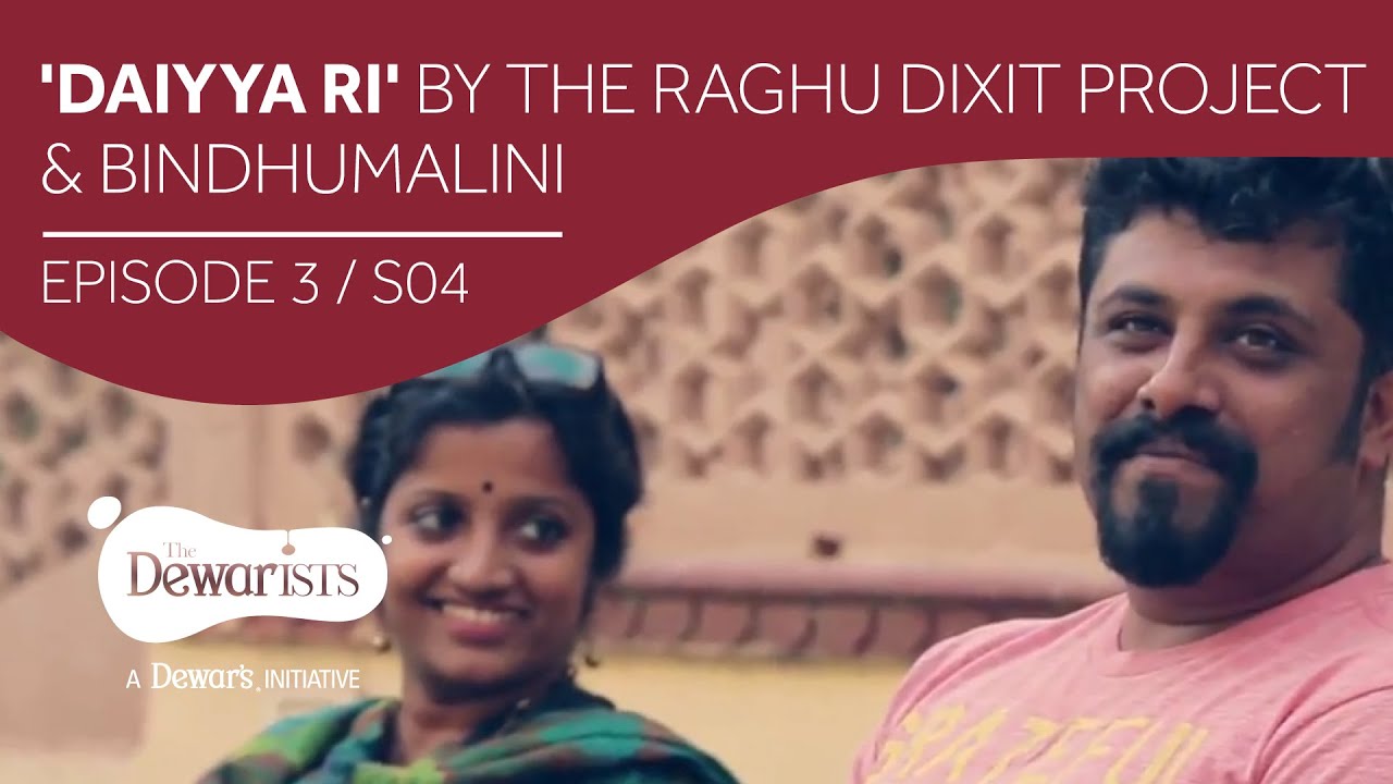 Daiyya Ri - Full Episode ft. Raghu Dixit & Bindhumalini [Ep3 S04] | The Dewarists