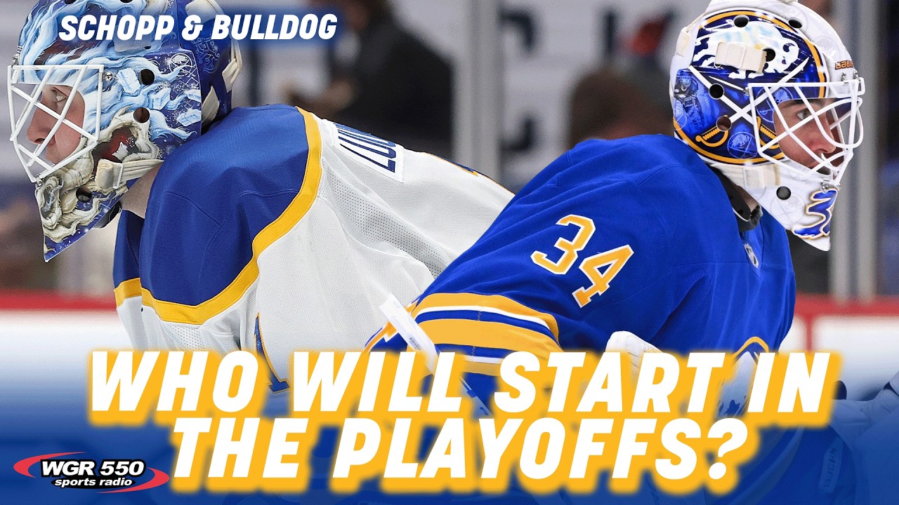What Is The Sabres Plan At Goalie For The Playoffs?| Schopp and Bulldog